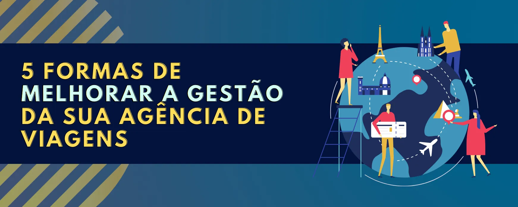 5 formas de melhorar a gestão da sua agência de viagens
