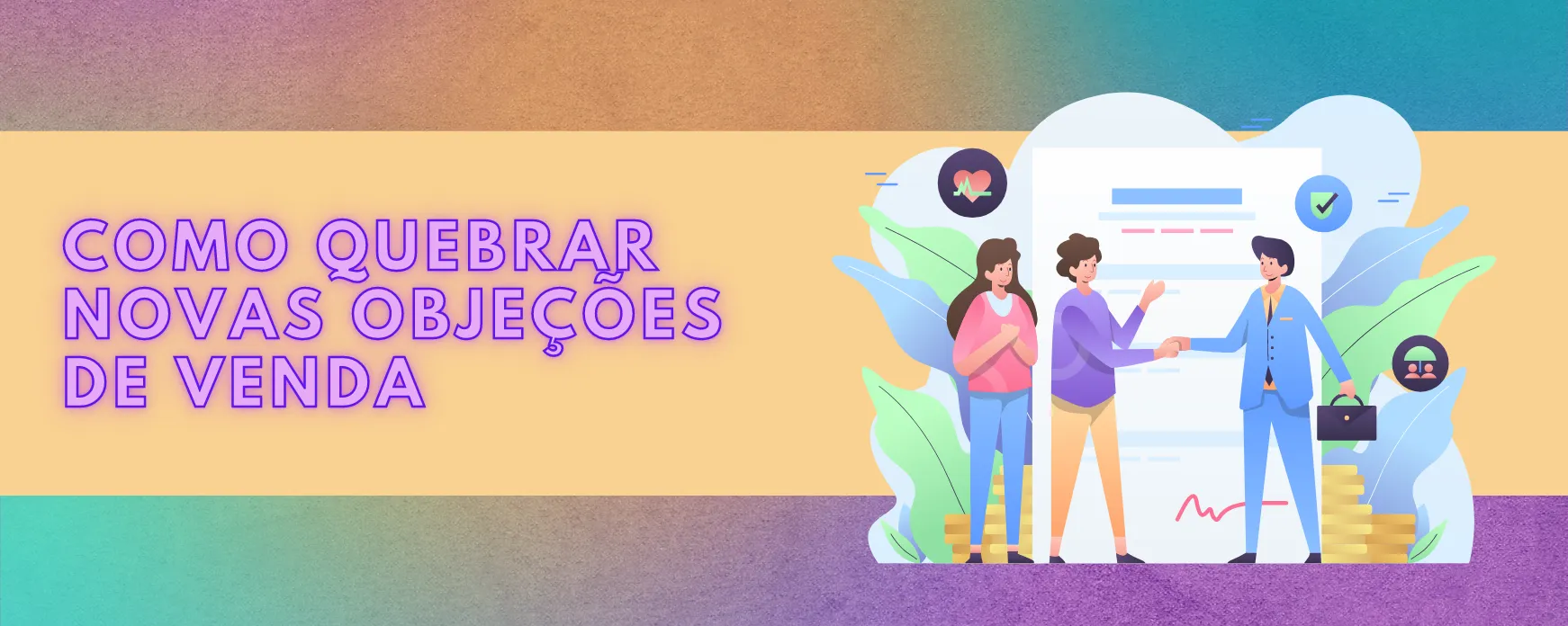 Como quebrar novas objeções de venda