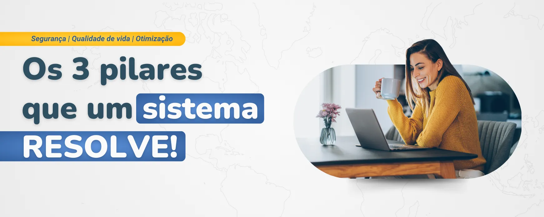 Os 3 pilares que o sistema Monde resolve