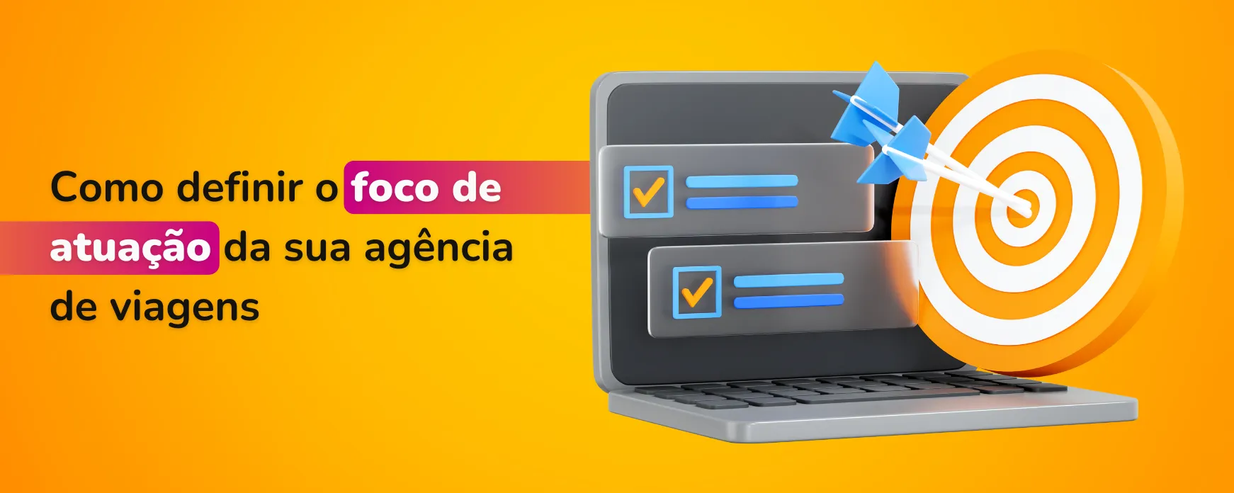 Como definir o foco de atuação da sua agência de viagens