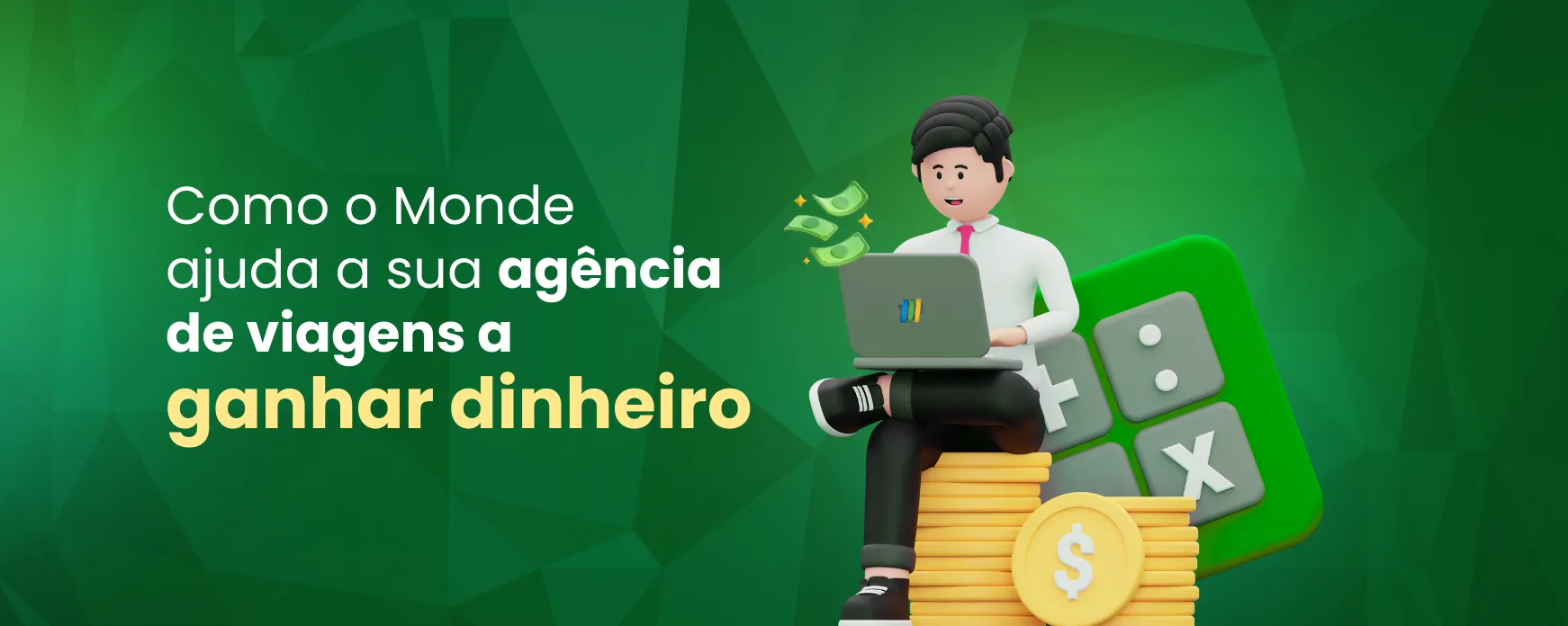 Como o Monde ajuda a sua agência de viagens a ganhar dinheiro
