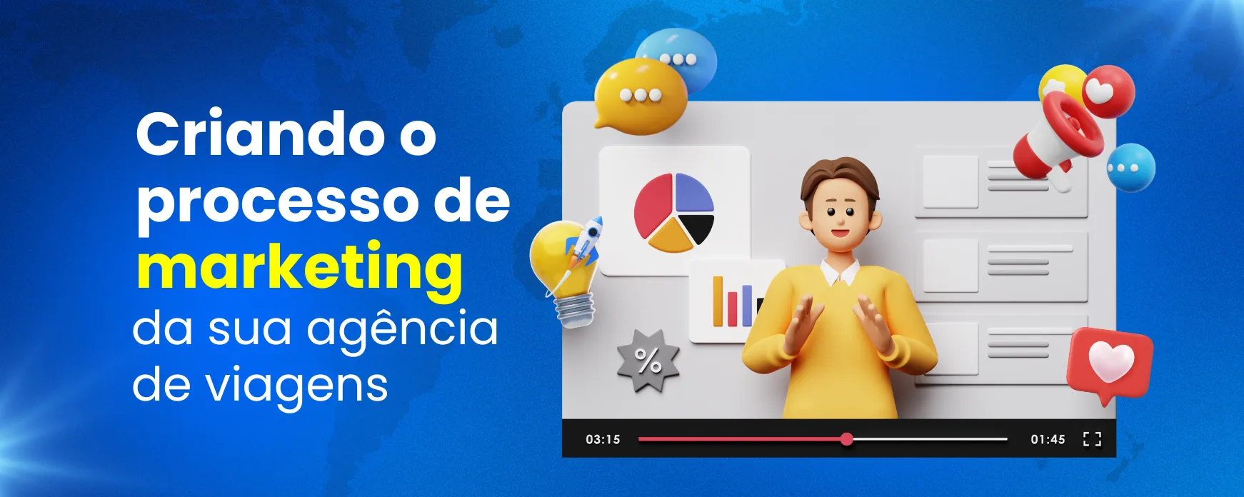 Criando o processo de marketing da sua agência de viagens