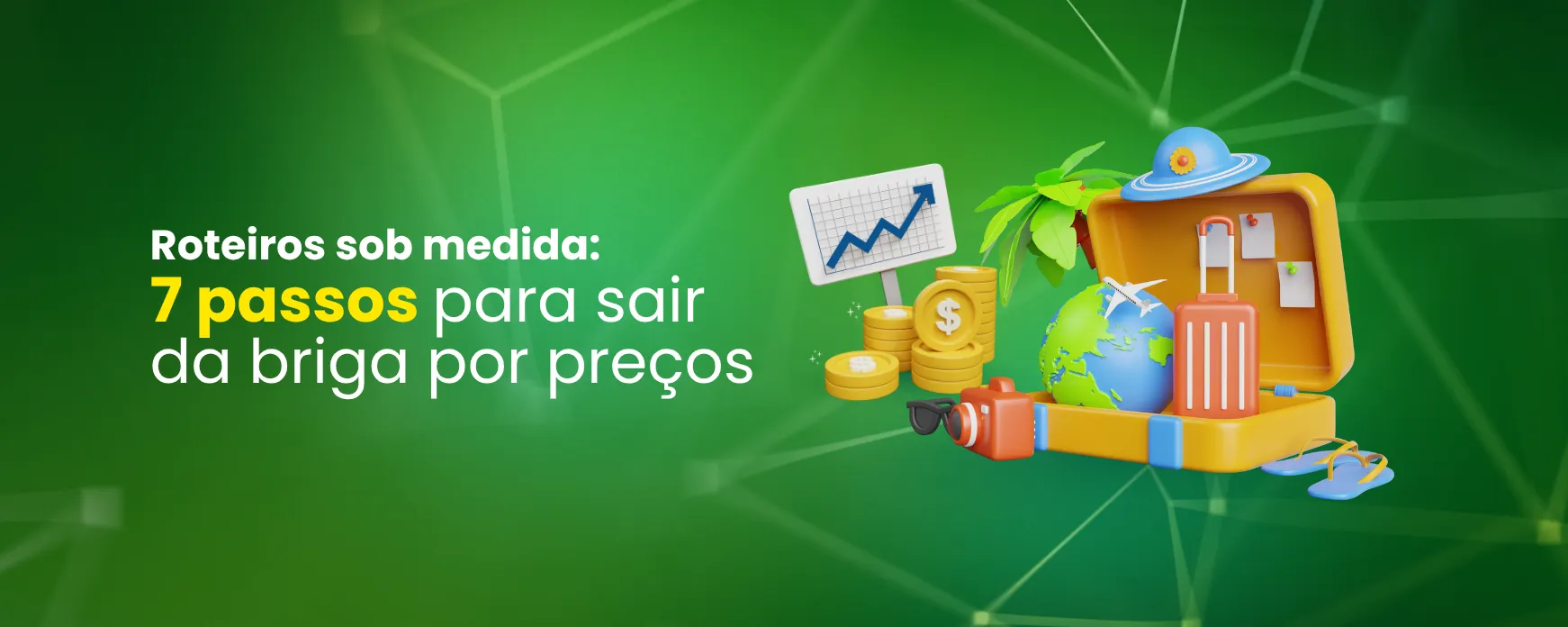 Roteiros sob medida: 7 passos para sair da briga por preços