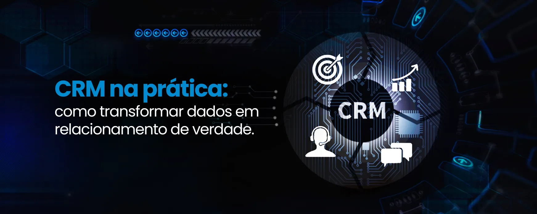 CRM na prática: como transformar dados em relacionamento de verdade