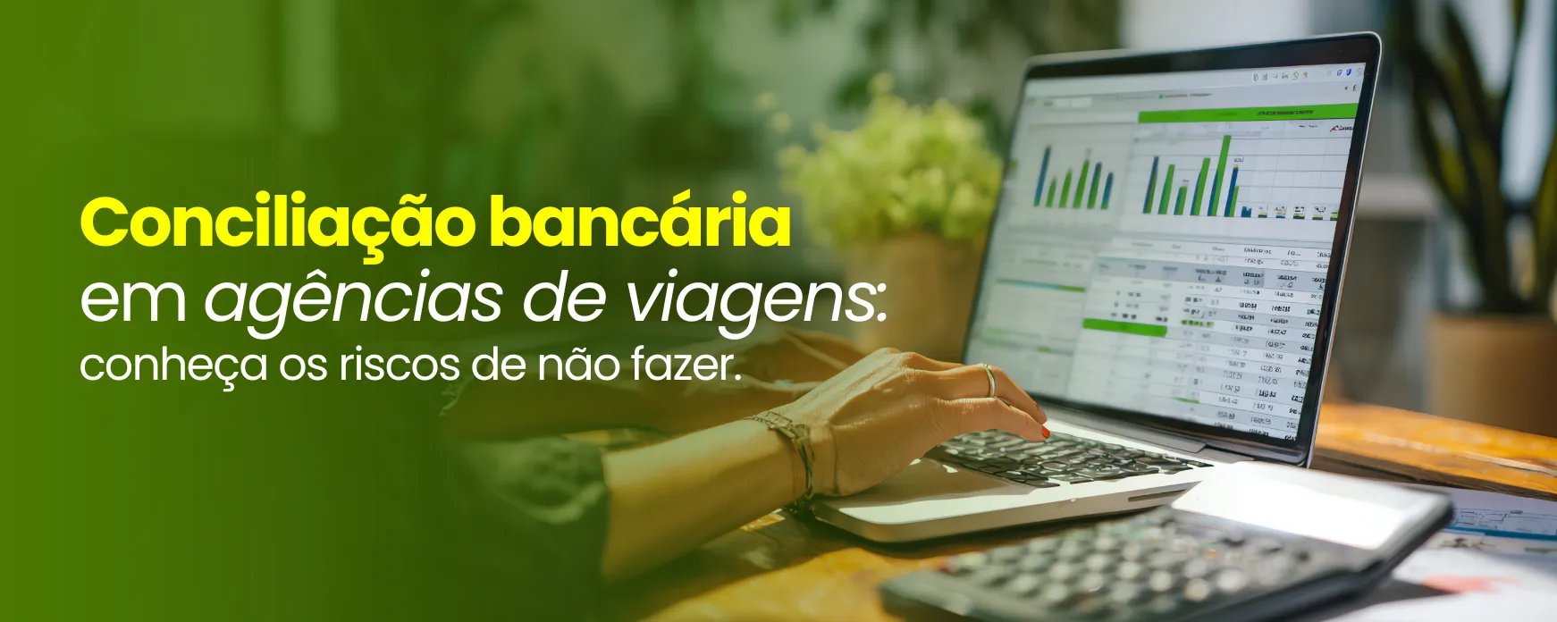 Conciliação bancária em agências de viagens: conheça os riscos de não fazer