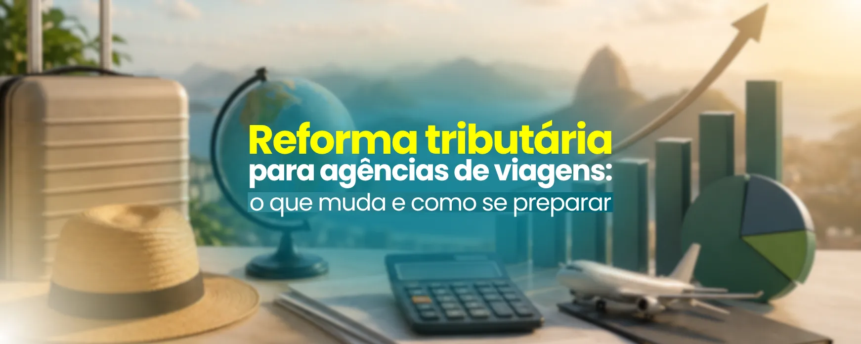 Reforma tributária para agências de viagens: o que muda