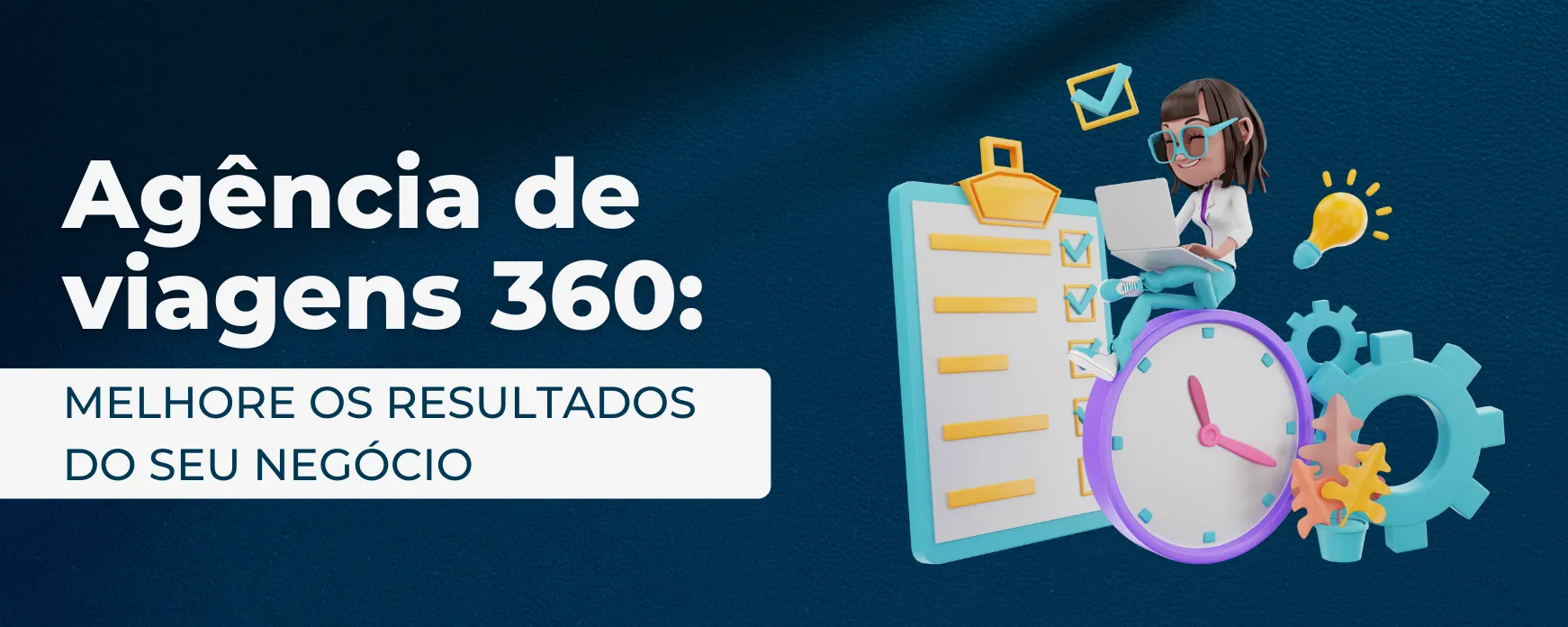 Agência de viagens 360: o que é e como aplicar no seu negócio