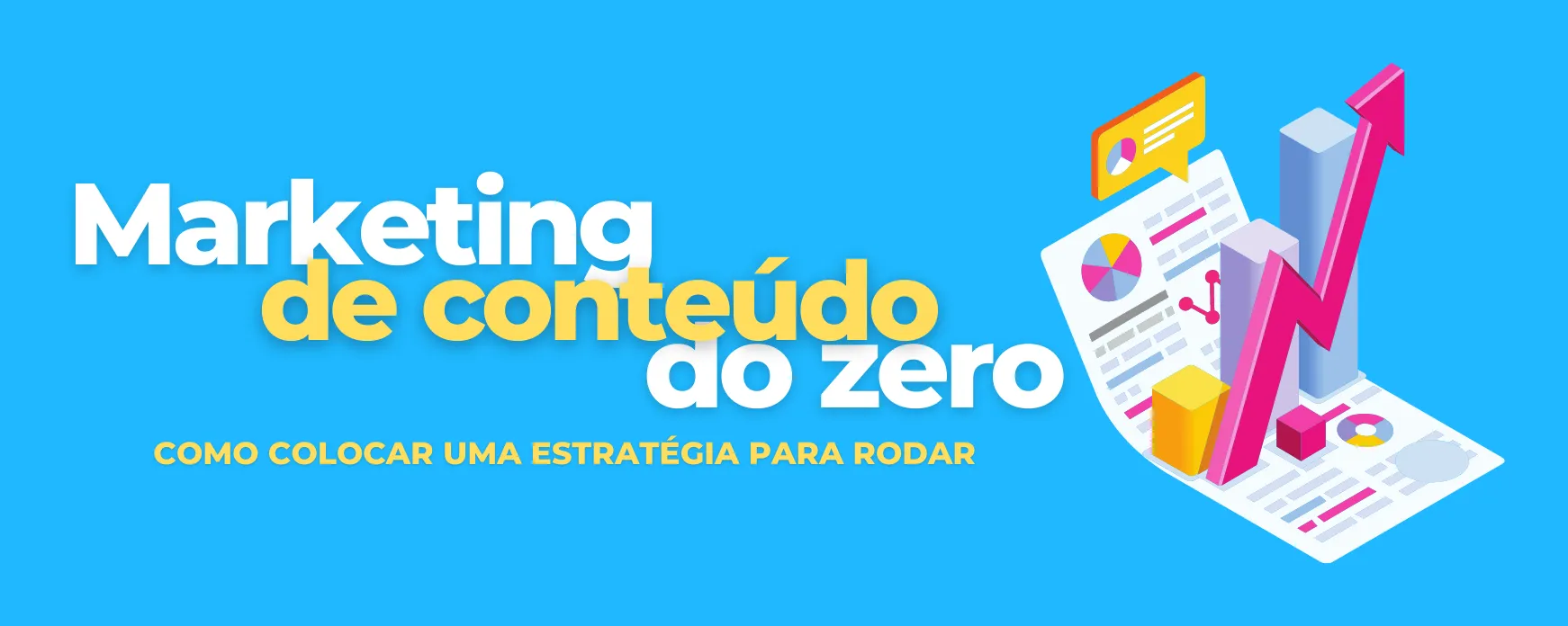 Marketing de conteúdo do zero: como colocar uma estratégia para rodar