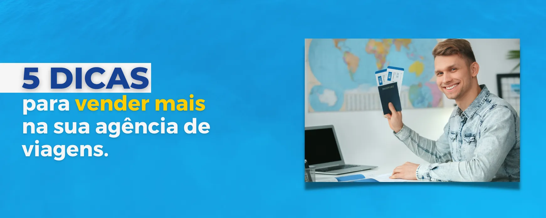 Como aumentar o ticket médio da sua agência de viagens