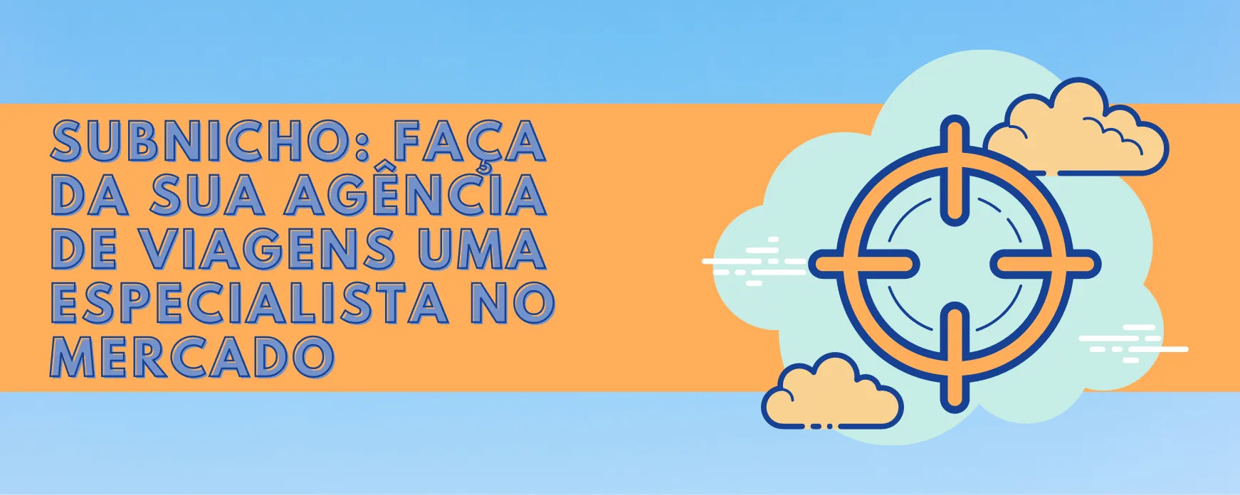 Subnicho: faça da sua agência de viagens uma especialista no mercado