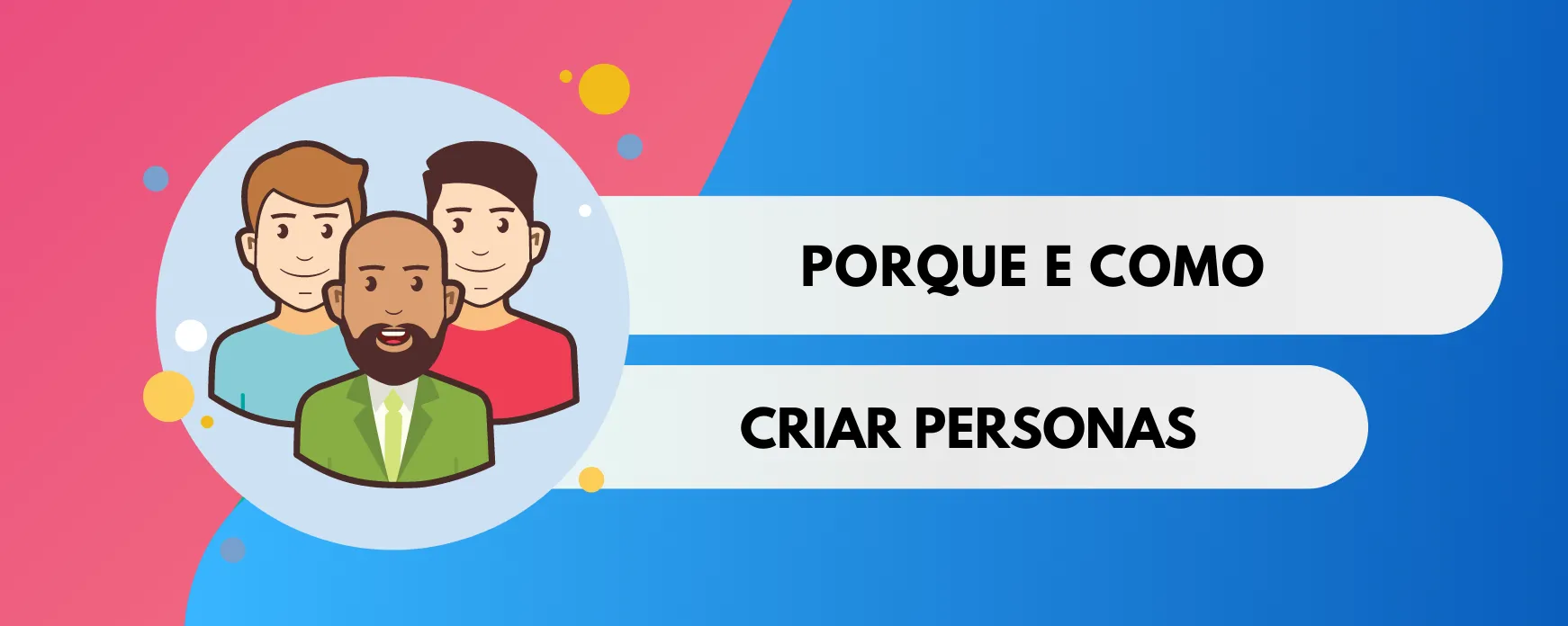 Como criar personas para a sua agência de viagens