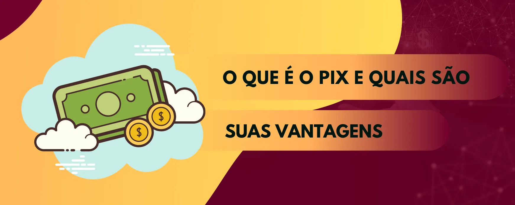 Entenda o que é o Pix e quais são as suas vantagens