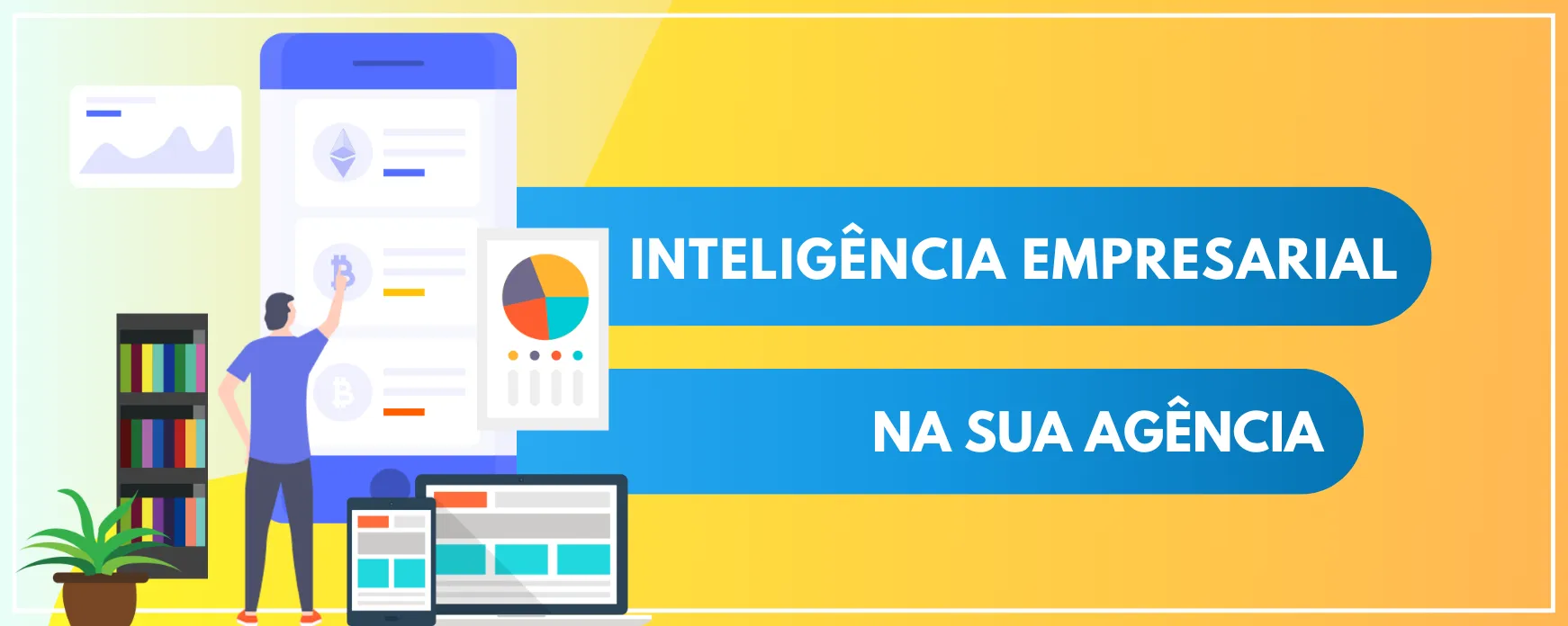 Inteligência empresarial: o que é e como sua agência pode lucrar com isso?