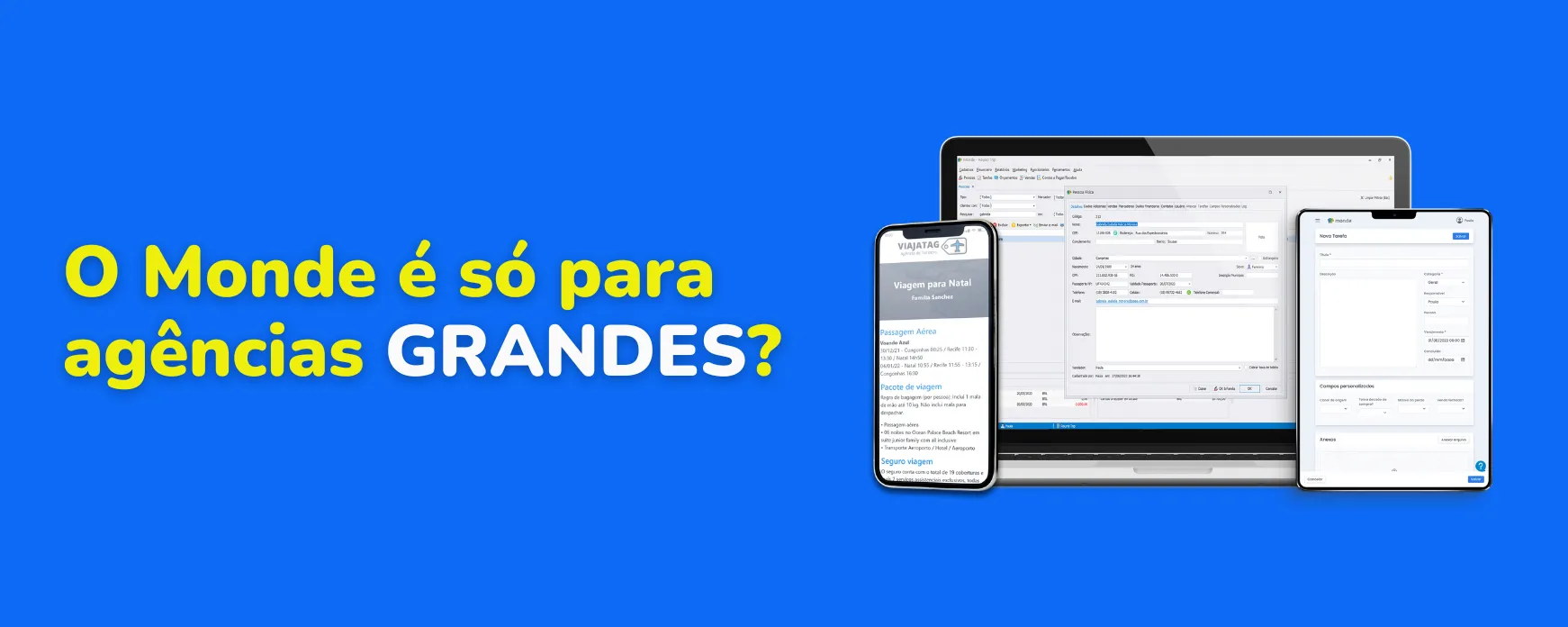O Monde é só para agências grandes?