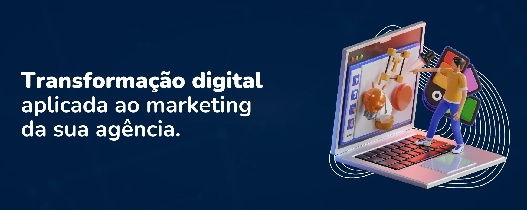O marketing da sua agência precisa de transformação