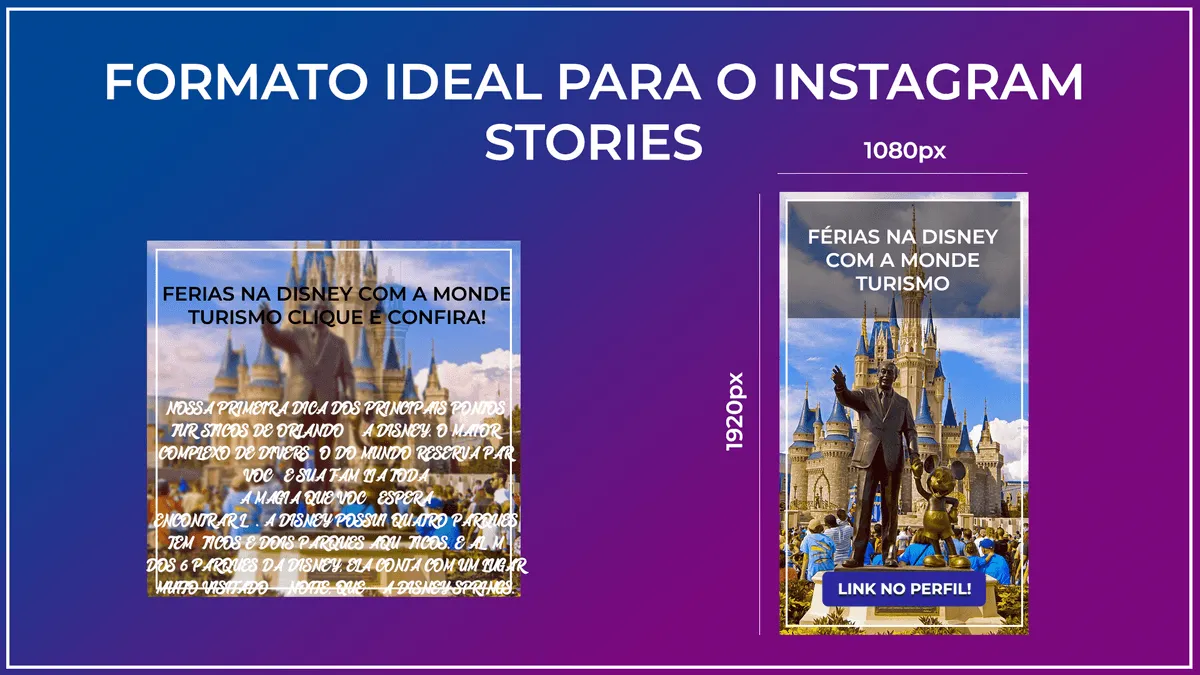 Comparação de artes para stories da Disney: à esquerda, com excesso de texto; à direita, no formato ideal de 1080 por 1920 pixels