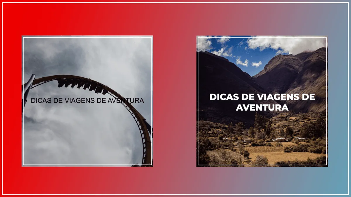 Comparação de artes de dicas de viagens de aventura: à esquerda, com foto pouco relacionada ao tema; à direita, com paisagem de montanha