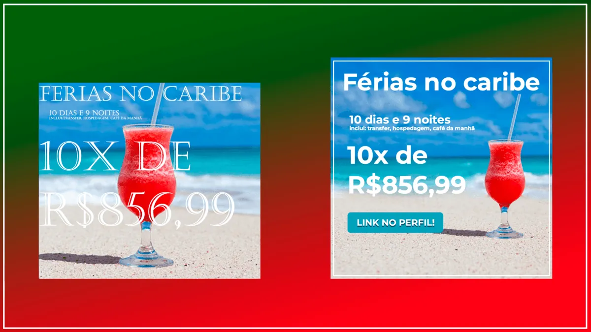 Comparação de duas artes de Férias no Caribe: à esquerda, com texto difícil de ler sobre a foto; à direita, com título legível e preço destacado