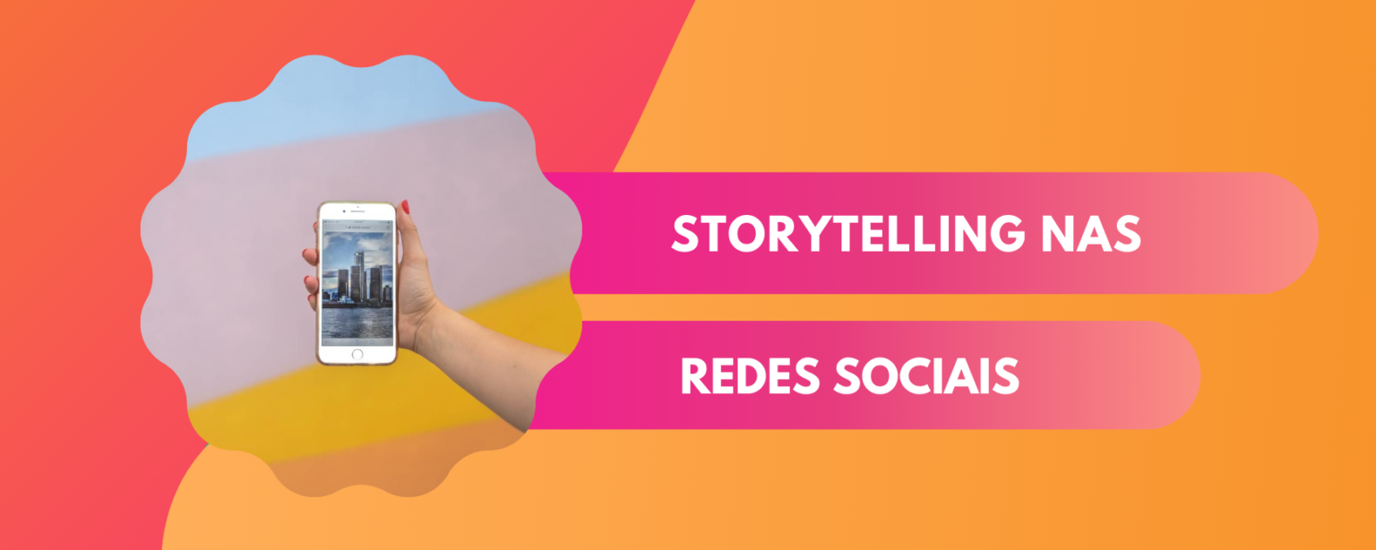 Storytelling nas redes sociais