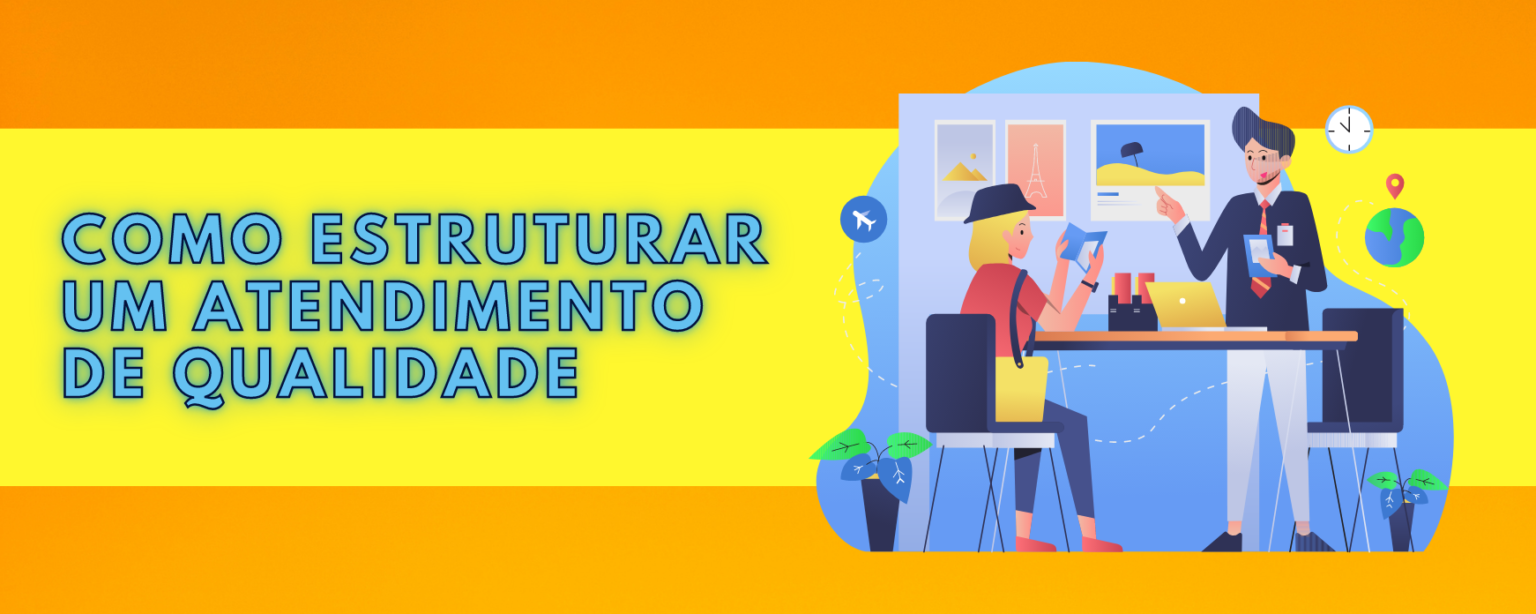 Como estruturar um atendimento de qualidade