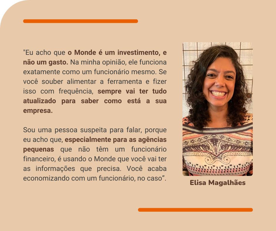 depoimento da Elisa Magalhães sobre como o Monde é um investimento e não um gasto qualquer